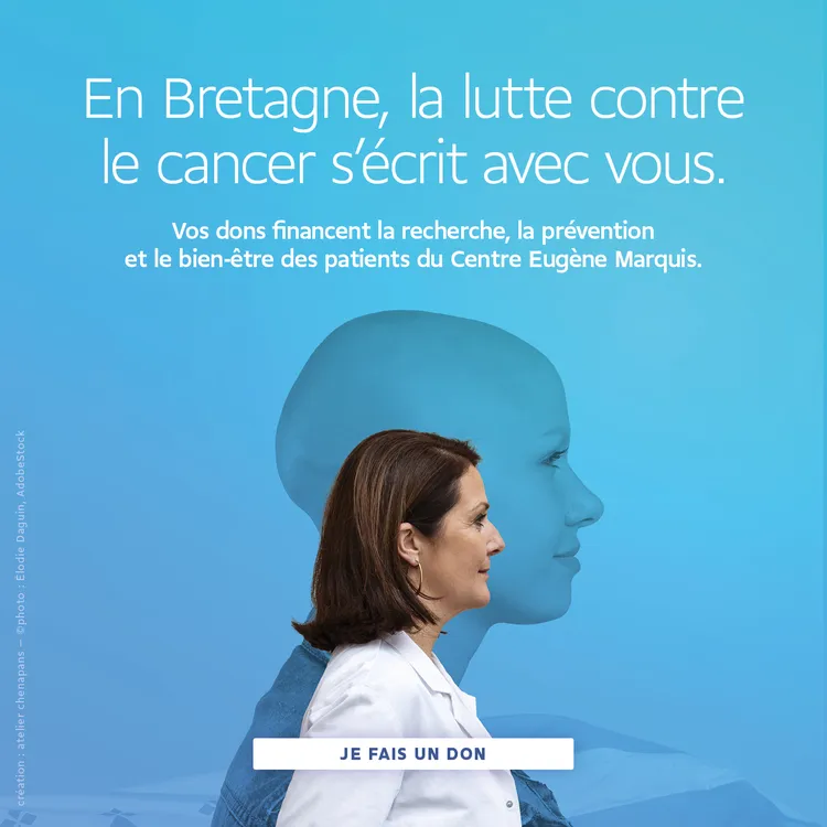 En Bretagne, la lutte contre le cancer s'écrit avec vous.